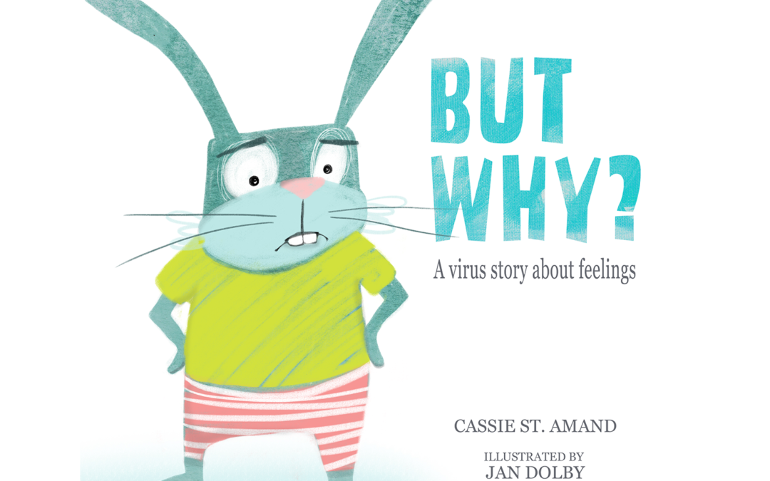 But Why? A virus story about feelings