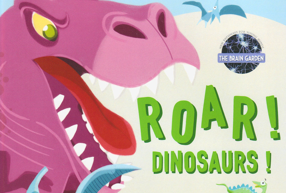 Roar! Dinosaurs!