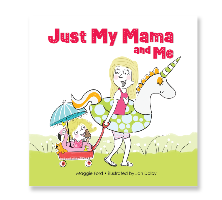 cover illustration of a mother with a unicorn floaty pulling her daughter in a wagon to go swimming